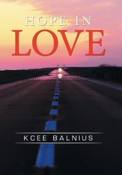Cover for Kcee Balnius · Hope in Love (Hardcover Book) (2016)