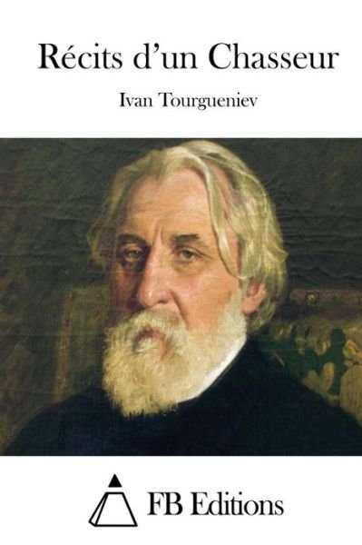 Cover for Ivan Tourgueniev · Recits D'un Chasseur (Paperback Bog) (2015)