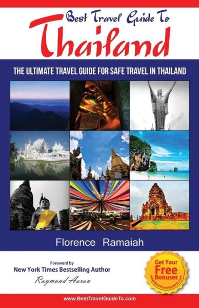 Cover for Florence Ramaiah · Best Travel Guide to Thailand: the Ultimate Travel Guide for Safe Travel in Thailand (Paperback Book) (2015)