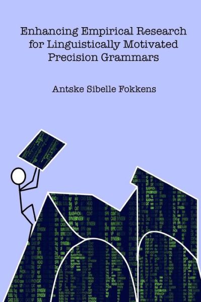 Cover for Antske Sibelle Fokkens · Enhancing Empirical Research for Linguistically Motivated Precision Grammars (Taschenbuch) (2015)