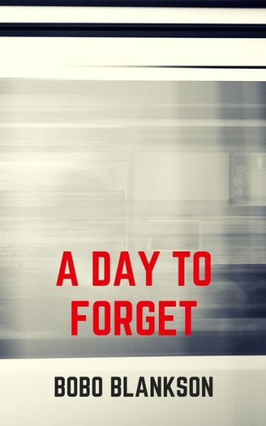 Cover for Bobo Blankson MD · A Day to Forget (Paperback Book) (2020)