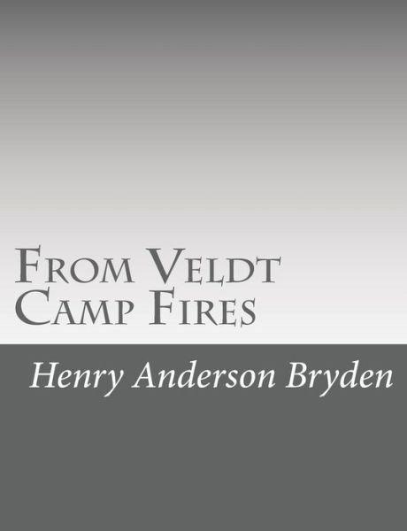Cover for Henry Anderson Bryden · From Veldt Camp Fires (Paperback Bog) (2015)