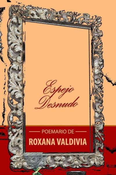 Cover for Roxana Valdivia · Espejo Desnudo (Paperback Book) (2015)