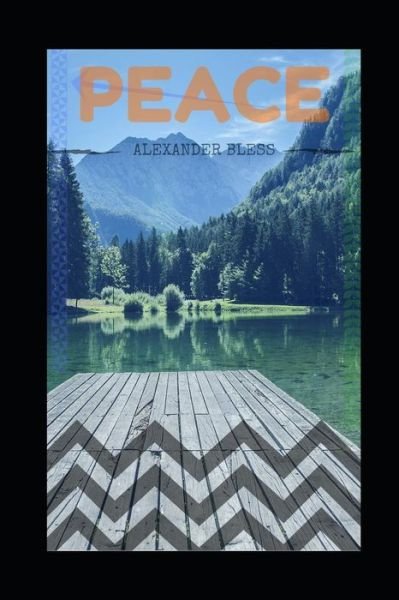 Peace - Holy Spirit - Bücher - Independently Published - 9781521762813 - 5. Juli 2017