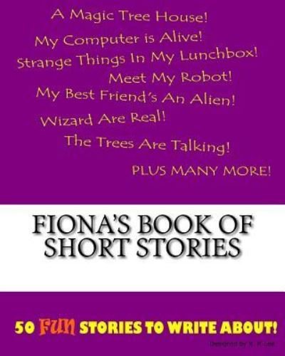 K P Lee · Fiona's Book Of Short Stories (Pocketbok) (2015)