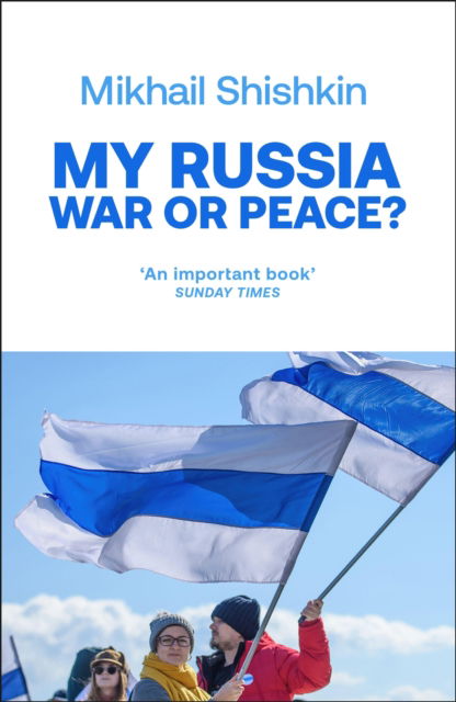 Cover for Mikhail Shishkin · My Russia: War or Peace? (Taschenbuch) (2024)