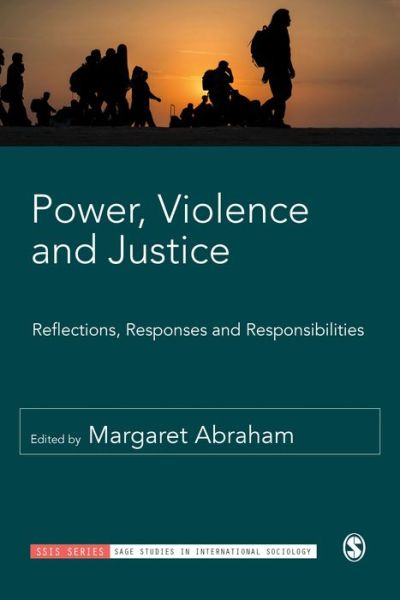 Cover for Power, Violence and Justice: Reflections, Responses and Responsibilities - Sage Studies in International Sociology (Hardcover Book) (2023)
