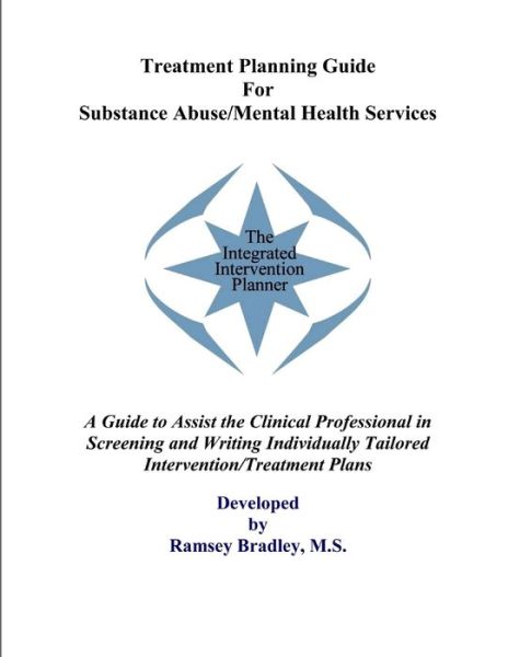 Cover for Ramsey Bradley MS · Treatment Planning Guide For Substance Abuse / Mental Health Services (Paperback Book) (2016)