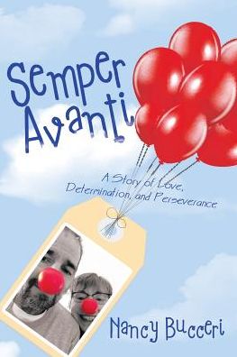 Semper Avanti - Nancy Bucceri - Bücher - iUniverse - 9781532003813 - 4. Januar 2017