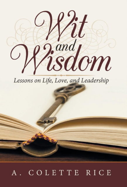 Cover for A Colette Rice · Wit and Wisdom (Hardcover Book) (2019)