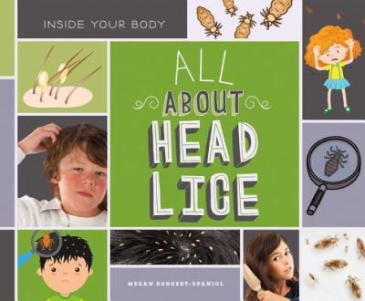 Cover for Megan Borgert-Spaniol · All About Head Lice (Hardcover Book) (2018)