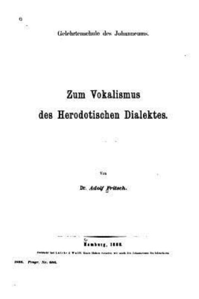 Cover for Adolf Fritsch · Zum Vokalismus des herodotischen Dialektes (Paperback Book) (2016)