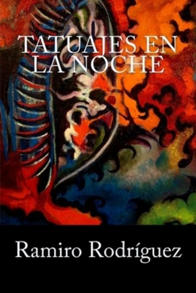 Cover for Ramiro Rodriguez · Tatuajes en la noche (Paperback Book) (2016)