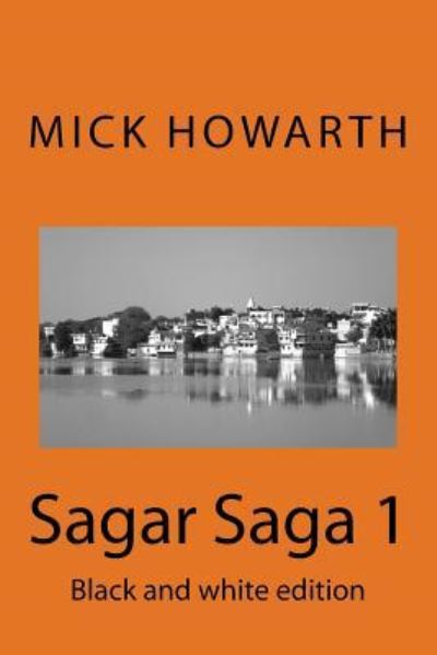 Cover for Mick Howarth · Sagar Saga 1 (Paperback Book) (2016)