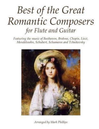 Cover for Mark Phillips · Best of the Great Romantic Composers for Flute and Guitar (Pocketbok) (2016)