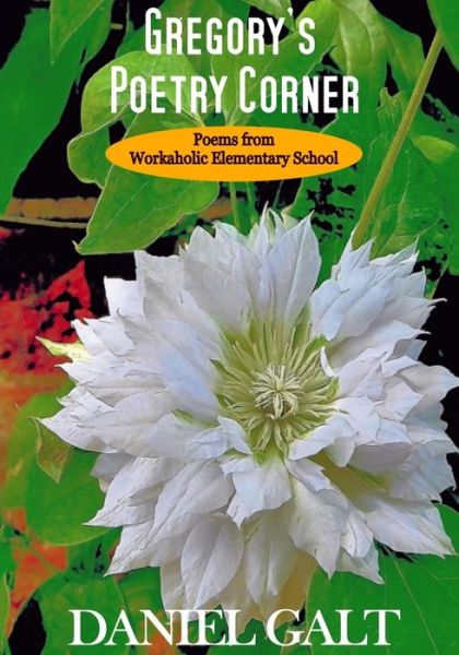 Cover for Daniel Galt · Gregory's Poetry Corner (Paperback Book) (2016)