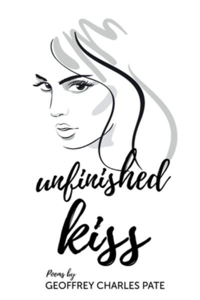 Cover for G C Pate · Unfinished Kiss (Paperback Book) (2017)