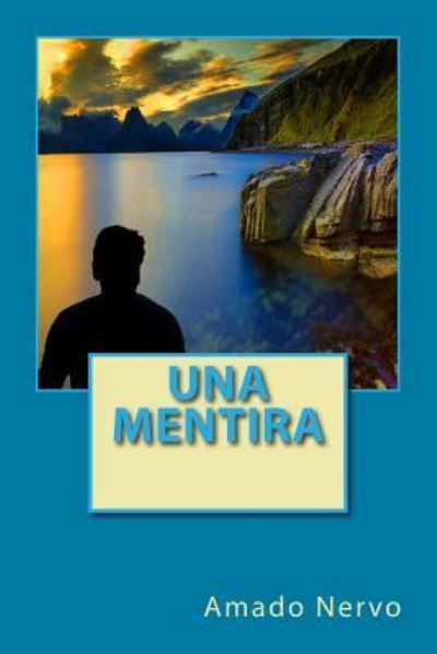 Cover for Amado Nervo · Una mentira (Paperback Book) (2017)