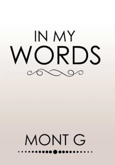 Cover for Mont G · In My Words (Hardcover Book) (2017)