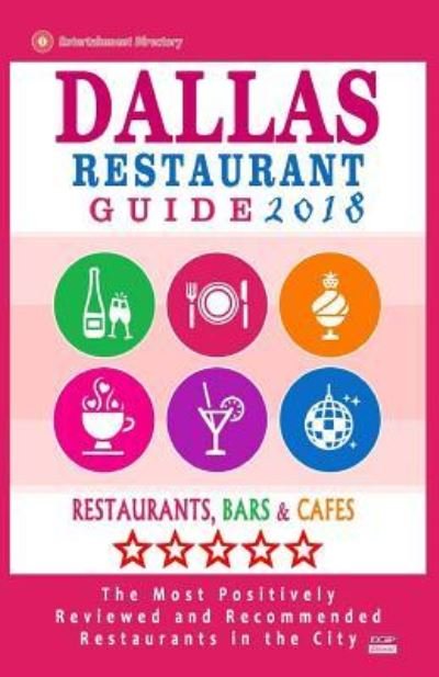 Cover for Paul M Schuyler · Dallas Restaurant Guide 2018 (Pocketbok) (2017)