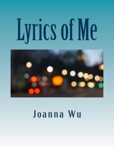 Cover for Joanna Wu · Lyrics of Me (Paperback Book) (2017)