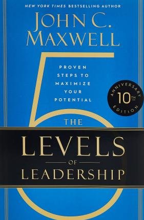 Cover for John C. Maxwell · The 5 Levels Of Leadership 10th Anniversary: Proven Steps To Maximize Your Potential (Pocketbok) (2021)