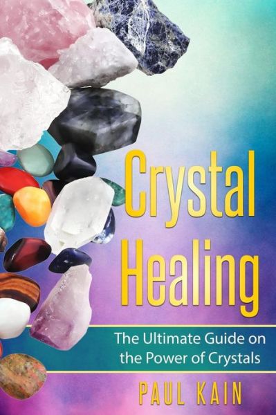 Cover for Paul Kain · Crystal Healing (Pocketbok) (2017)