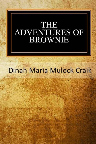 Cover for Dinah Maria Mulock Craik · The Adventures of a Brownie (Pocketbok) (2017)