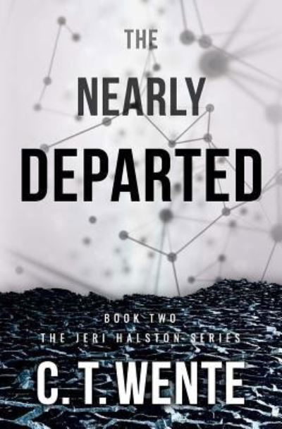 Cover for C T Wente · The Nearly Departed (Pocketbok) (2017)