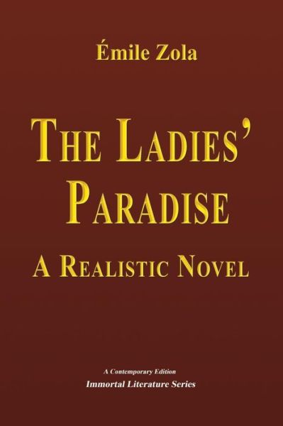 The Ladies' Paradise - Emile Zola - Books - Createspace Independent Publishing Platf - 9781548761813 - July 12, 2017