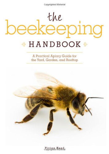 Cover for Vivian Head · Beekeeping Handbook, The: a Practical Apiary Guide for the Yard, Garden, and Rooftop (Paperback Book) [Revised edition] (2012)