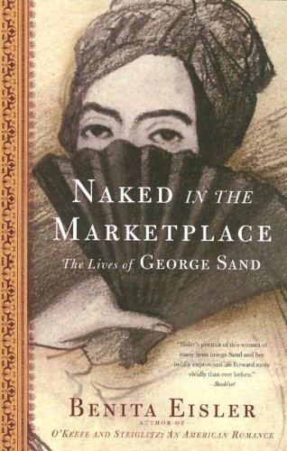 Cover for Benita Eisler · Naked in the Marketplace: the Lives of George Sand (Pocketbok) (2008)