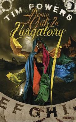 Cover for Tim Powers · Down and Out In Purgatory (Innbunden bok) (2016)