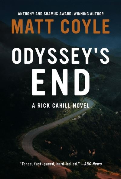 Cover for Matt Coyle · Odyssey's End - The Rick Cahill Series (Hardcover Book) (2023)