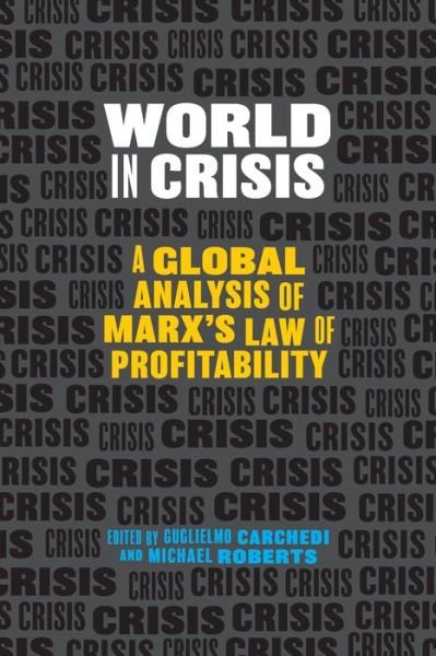 Cover for Michael Roberts · World In Crisis: Marxist Perspectives on Crash &amp; Crisis (Pocketbok) (2018)