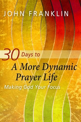 Cover for John Franklin · 30 Days to a More Dynamic Prayer Life (Paperback Bog) (2012)