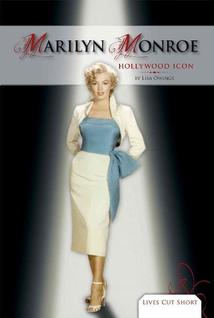 Cover for Lisa Owings · Marilyn Monroe: Hollywood Icon (Lives Cut Short) (Hardcover Book) (2012)