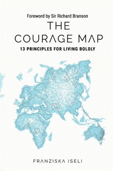 Cover for Iseli Franziska · The Courage Map: 13 Principles for Living Boldly (Paperback Bog) (2020)