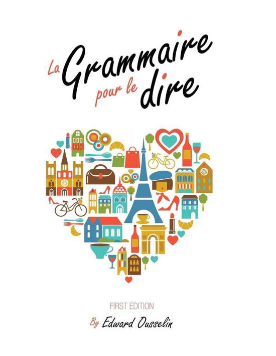 Cover for Edward Ousselin · La Grammaire pour le dire (Paperback Book) (2016)