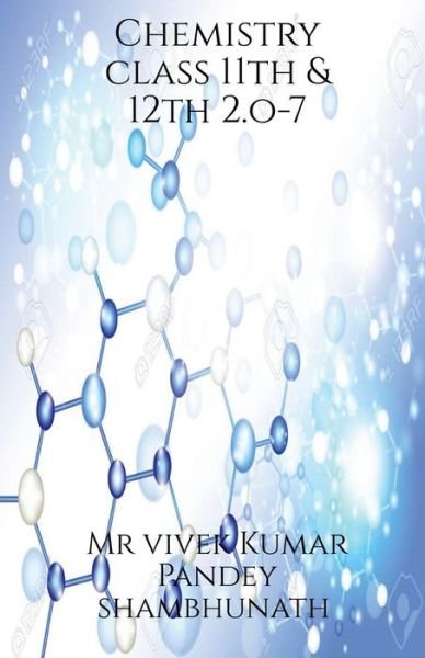 Cover for Vivek · Chemistry Class 11th &amp; 12th 2. o-7 (Book) (2021)