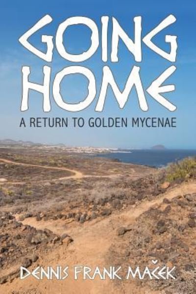 Cover for Dennis Frank Macek · Going Home (Paperback Bog) (2019)