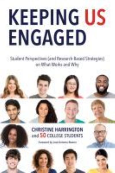 Cover for Christine Harrington · Keeping Us Engaged: Student Perspectives (and Research-Based Strategies) on What Works and Why (Pocketbok) (2021)