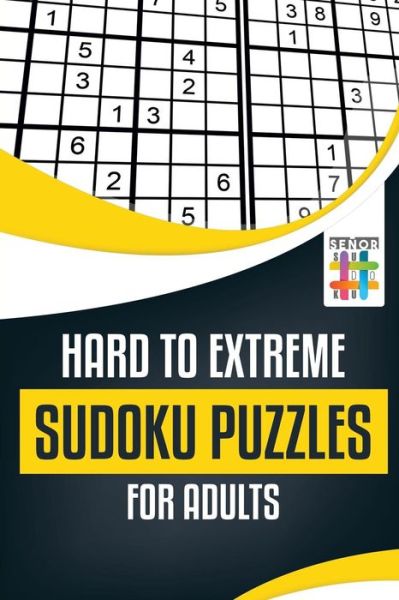 Cover for Senor Sudoku · Hard to Extreme Sudoku Puzzles for Adults (Paperback Book) (2019)