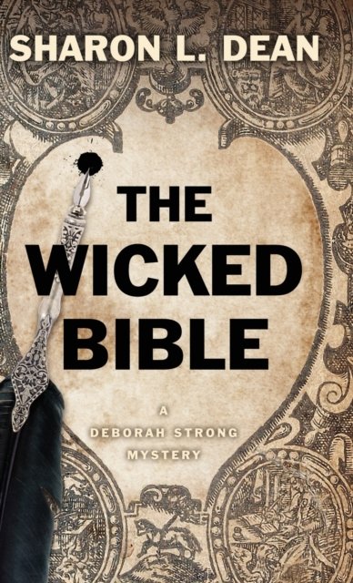 Cover for Sharon L Dean · The Wicked Bible - A Deborah Strong Mystery (Hardcover Book) (2021)