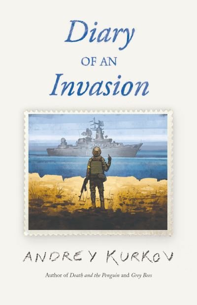 Cover for Andrei Kurkov · Diary of an Invasion (Bok) (2023)