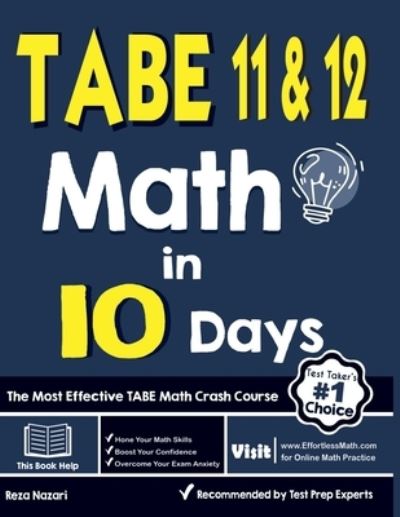 TABE 11 & 12 Math in 10 Days - Reza Nazari - Books - Effortless Math Education - 9781646122813 - October 21, 2020