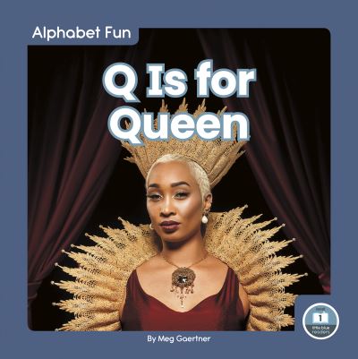 Cover for Meg Gaertner · Q Is for Queen - Alphabet Fun (Hardcover Book) (2021)