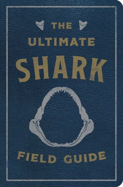 Cover for Julius Csotonyi · The Ultimate Shark Field Guide: The Ocean Explorer's Handbook (Sharks, Observations, Science, Nature, Field Guide, Marine Biology for Kids) (Leather Book) (2022)