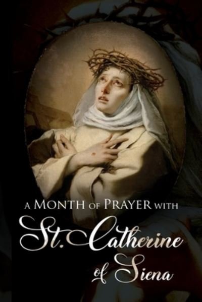 Cover for Wyatt North · A Month of Prayer with St. Catherine of Siena (Taschenbuch) (2020)