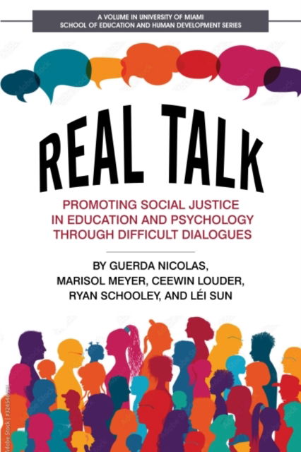 Cover for Guerda Nicolas · Real Talk: Promoting Social Justice in Education and Psychology Through Difficult Dialogues - The University of Miami School of Education and Human Development Series (Hardcover Book) (2022)